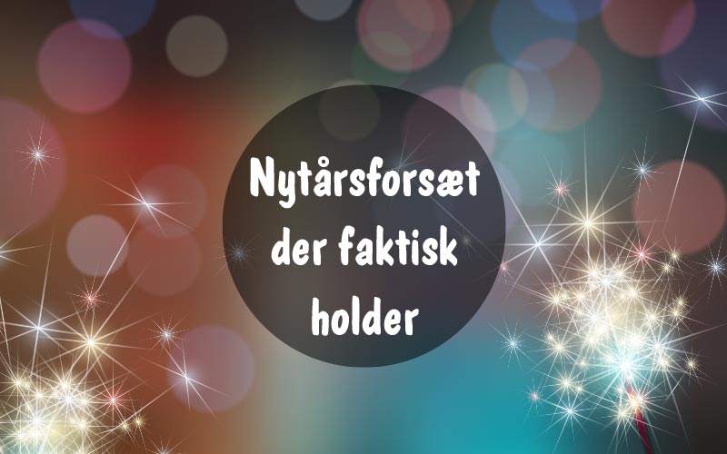 nyhed nytårsforsaet der faktisk holder 2024